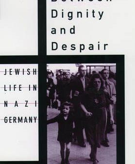 Marion A. Kaplan: Between Dignity and Despair [1998] hardback on Sale