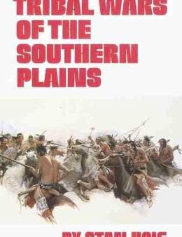 Stan Hoig: Tribal Wars of the Southern Plains [2011] paperback For Discount